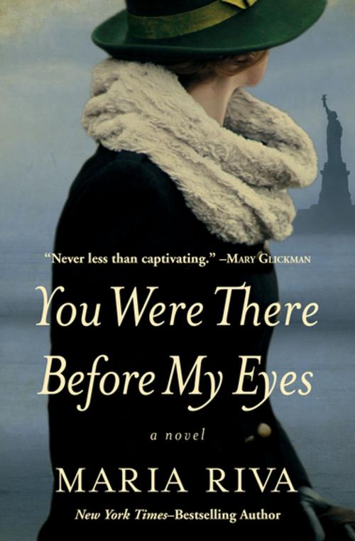 Cover of the book You Were There Before My Eyes by Maria Riva, Pegasus Books