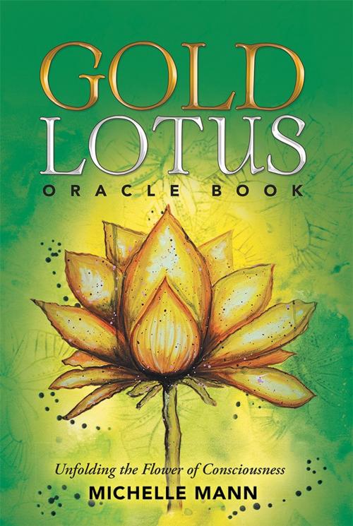 Cover of the book Gold Lotus Oracle Book by Michelle Mann, Balboa Press AU