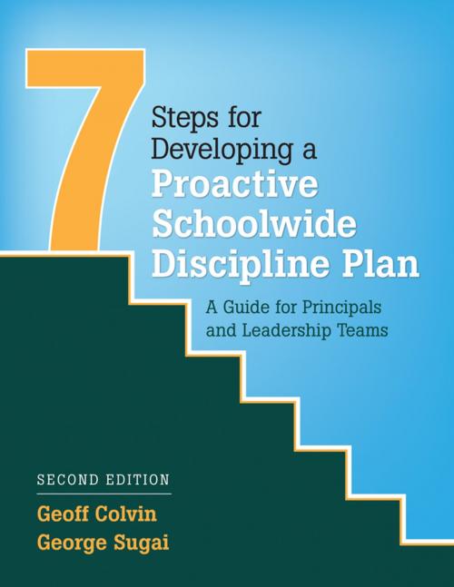 Cover of the book Seven Steps for Developing a Proactive Schoolwide Discipline Plan by Geoffrey T. Colvin, George M. Sugai, SAGE Publications