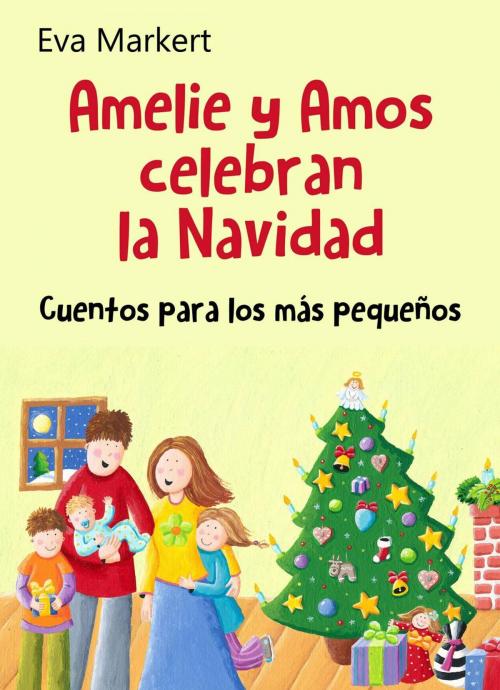 Cover of the book Amelie y Amos celebran la Navidad by Eva Markert, Babelcube Inc.