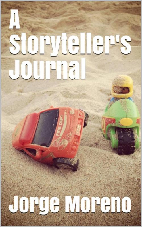 Cover of the book A Storyteller's Journal by Jorge Moreno, Babelcube Inc.