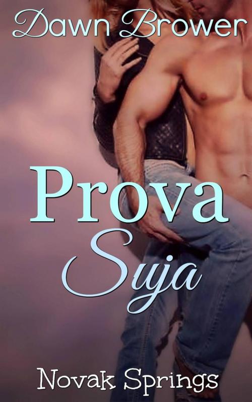 Cover of the book Prova Suja by Dawn Brower, Monarchal Glenn Press