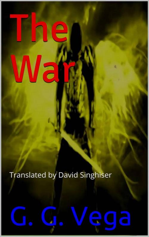 Cover of the book The War by Guido Galeano Vega, G. G. Vega
