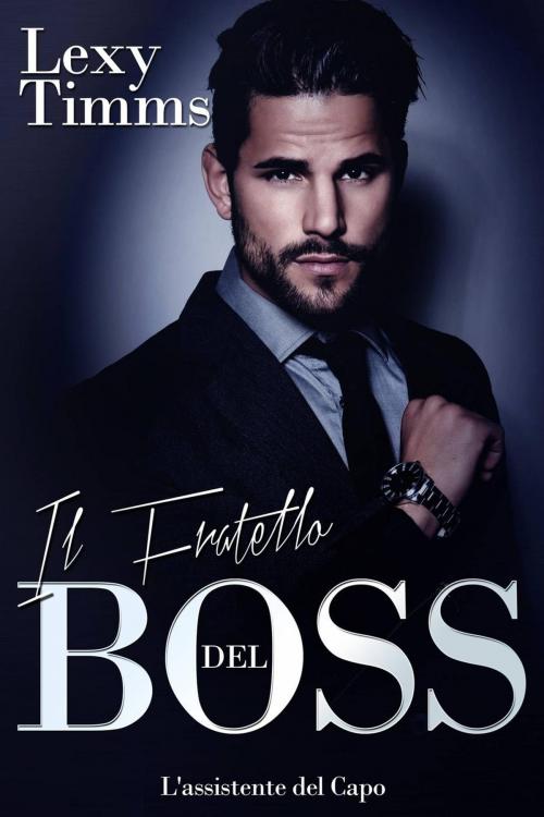Cover of the book Il Fratello del Boss by Lexy Timms, Babelcube Inc.