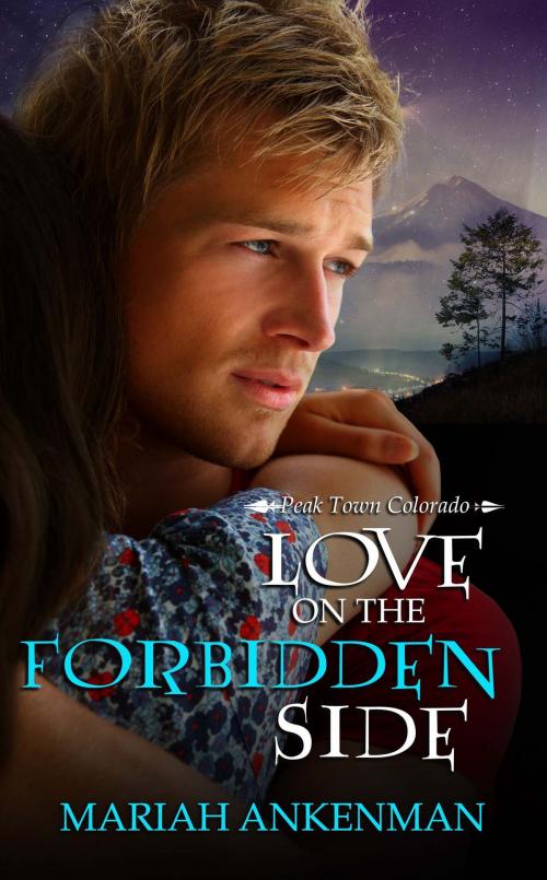 Cover of the book Love on the Forbidden Side by Mariah  Ankenman, The Wild Rose Press, Inc.