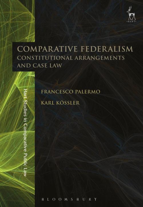 Cover of the book Comparative Federalism by Professor Francesco Palermo, Dr Karl Kössler, Bloomsbury Publishing