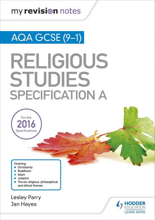 Cover of the book My Revision Notes AQA GCSE (9-1) Religious Studies Specification A by Lesley Parry, Jan Hayes, Hodder Education