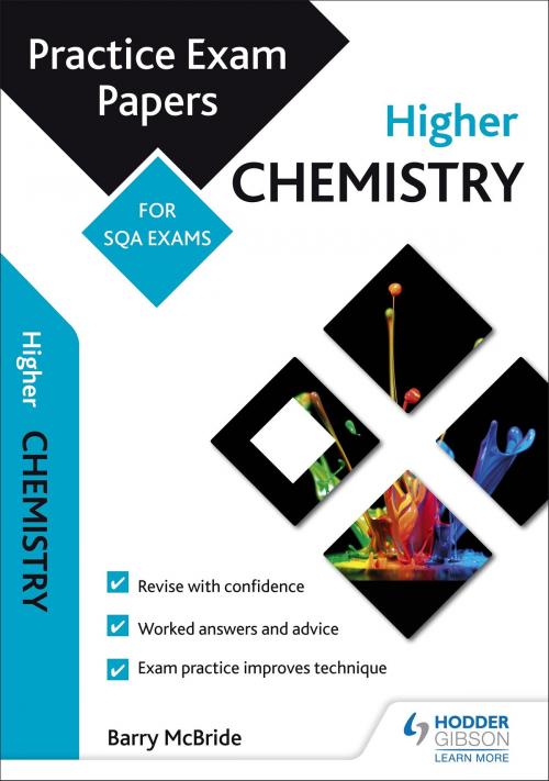 Cover of the book Higher Chemistry: Practice Papers for SQA Exams by Barry McBride, Hodder Education