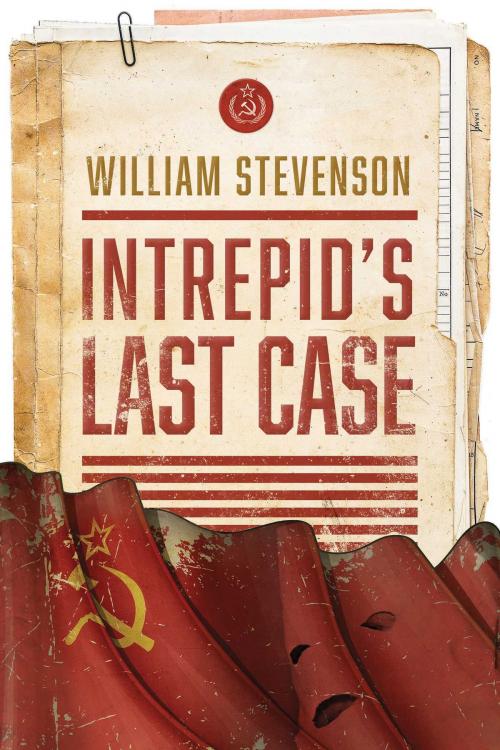 Cover of the book Intrepid's Last Case by William Stevenson, Skyhorse