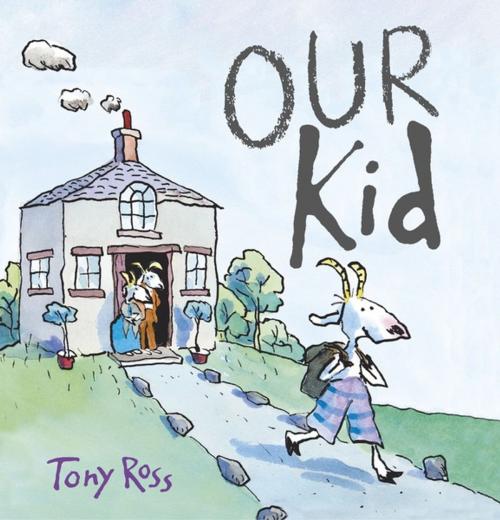Cover of the book Our Kid by Tony Ross, Andersen Press USA