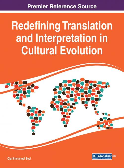 Cover of the book Redefining Translation and Interpretation in Cultural Evolution by , IGI Global