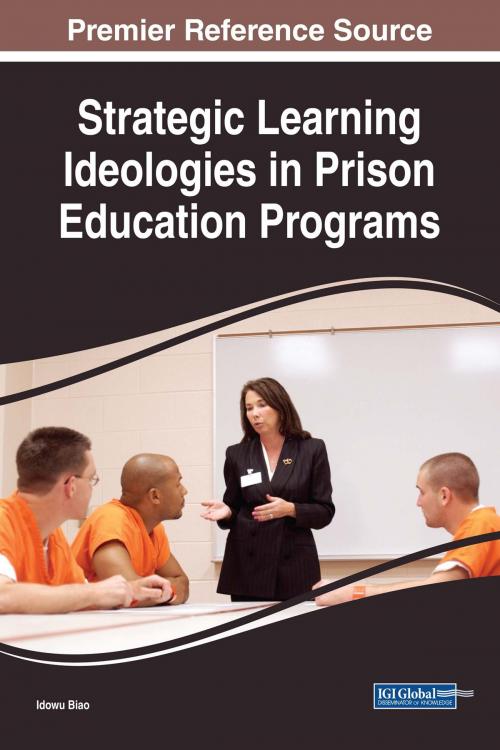 Cover of the book Strategic Learning Ideologies in Prison Education Programs by , IGI Global