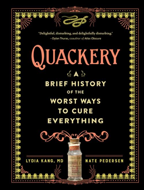 Cover of the book Quackery by Lydia Kang, MD, Nate Pedersen, Workman Publishing Company