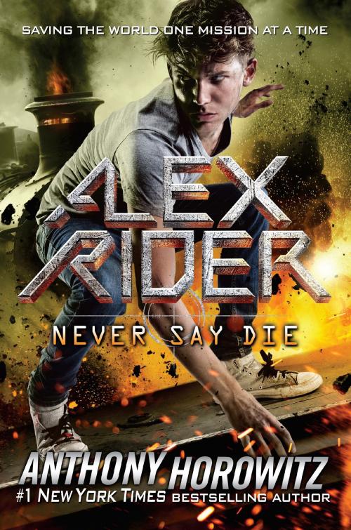 Cover of the book Never Say Die by Anthony Horowitz, Penguin Young Readers Group