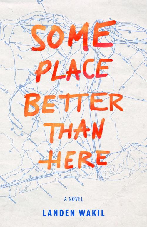 Cover of the book Some Place Better Than Here by Landen Wakil, FriesenPress