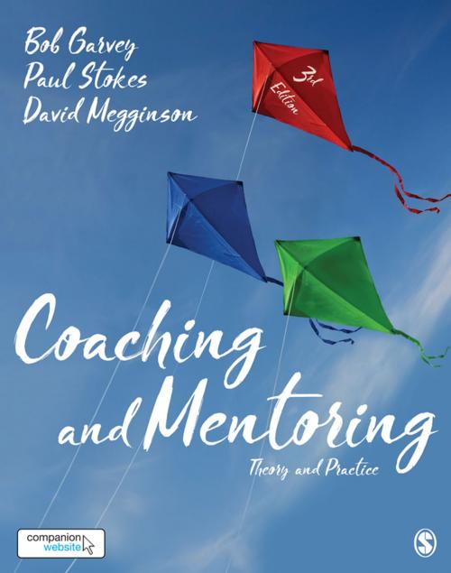 Cover of the book Coaching and Mentoring by Professor Robert Garvey, Professor David Megginson, Paul Stokes, SAGE Publications