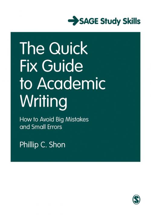 Cover of the book The Quick Fix Guide to Academic Writing by Dr. Phillip C. Shon, SAGE Publications