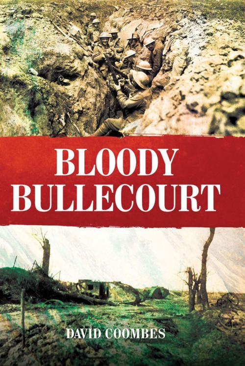 Cover of the book Bloody Bullecourt by David  Coombes, Pen and Sword