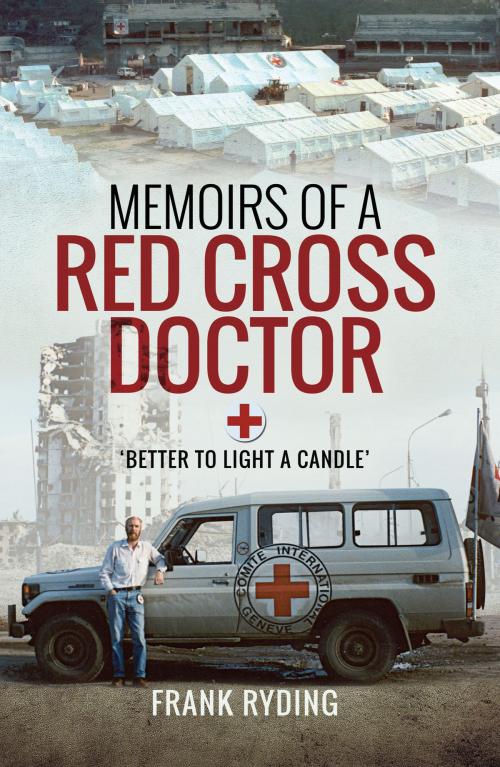 Cover of the book Memoirs of a Red Cross Doctor by Frank  Ryding, Pen and Sword