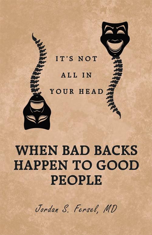 Cover of the book When Bad Backs Happen to Good People by Jordan S. Fersel MD, iUniverse