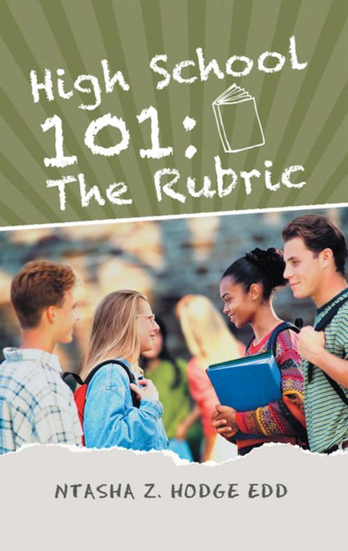 Cover of the book High School 101: the Rubric by Ntasha Z. Hodge EdD, iUniverse