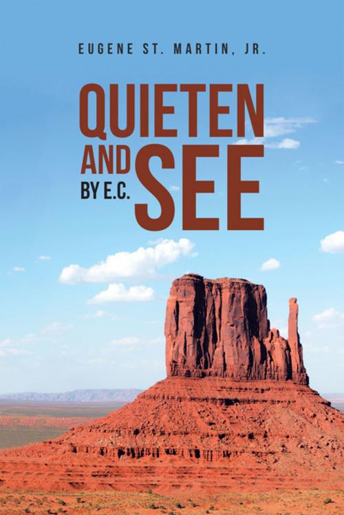 Cover of the book Quieten and See by Eugene St. Martin Jr., iUniverse