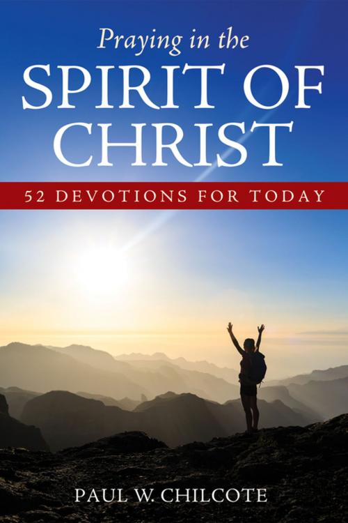 Cover of the book Praying in the Spirit of Christ by Paul W. Chilcote, Wipf and Stock Publishers