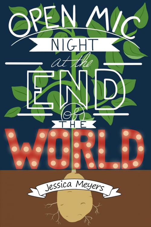 Cover of the book Open Mic Night at the End of the World by Jessica Meyers, Jessica Meyers