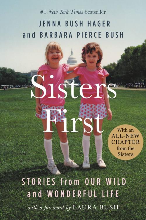 Cover of the book Sisters First by Jenna Bush Hager, Barbara Pierce Bush, Grand Central Publishing