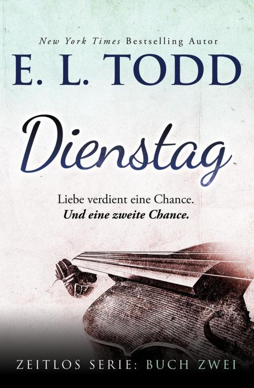Cover of the book Dienstag by E. L. Todd, E. L. Todd