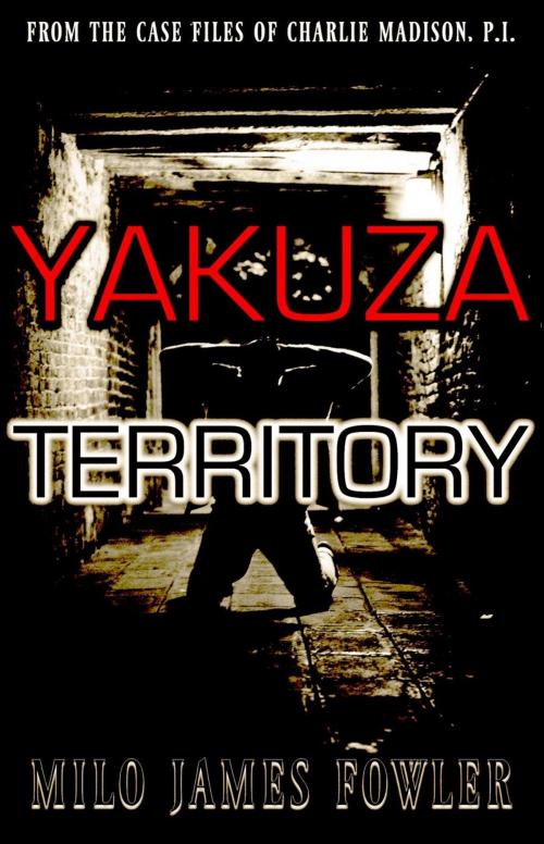 Cover of the book Yakuza Territory by Milo James Fowler, Future City Press