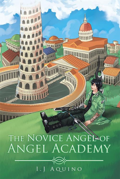 Cover of the book The Novice Angel of Angel Academy by I.J Aquino, Xlibris AU