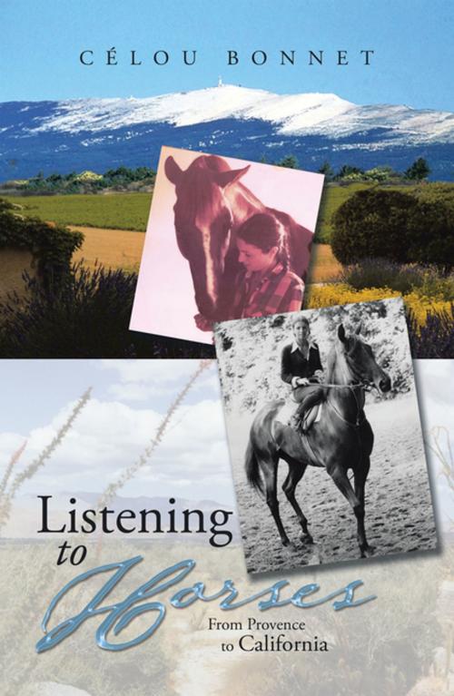 Cover of the book Listening to Horses by Célou Bonnet, Xlibris US