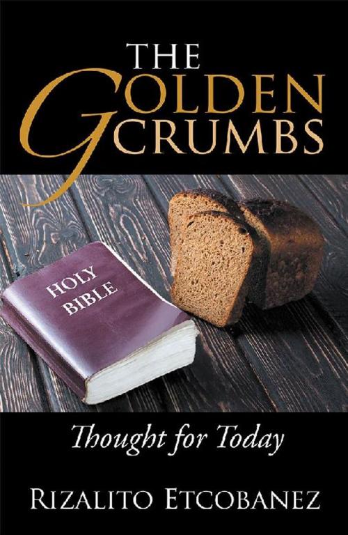 Cover of the book The Golden Crumbs by Rizalito Etcobanez, Xlibris US
