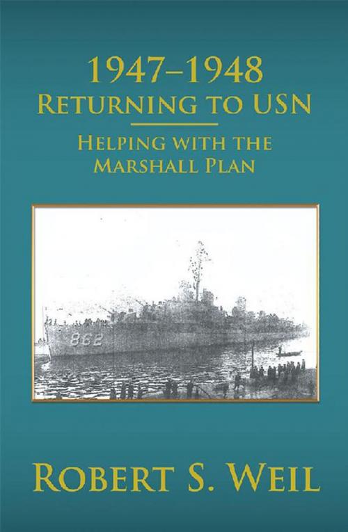 Cover of the book 1947–1948 Returning to Usn by Robert S. Weil, Xlibris US