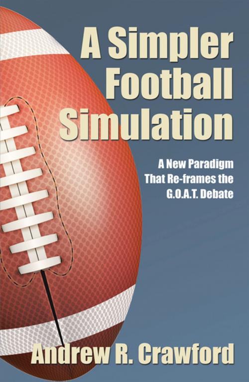 Cover of the book A Simpler Football Simulation by Andrew R. Crawford, Xlibris US