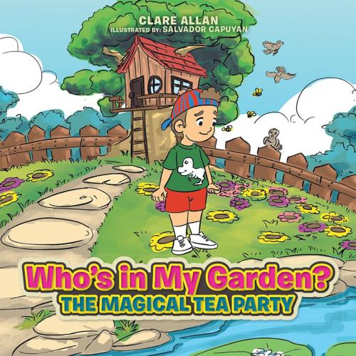 Cover of the book Who’S in My Garden? by Clare Allan, Xlibris UK