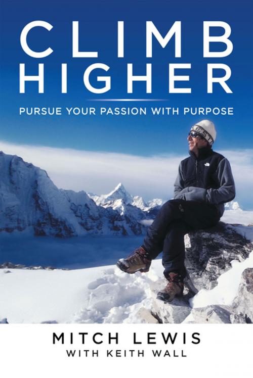 Cover of the book Climb Higher by Mitch Lewis, Partridge Publishing Singapore