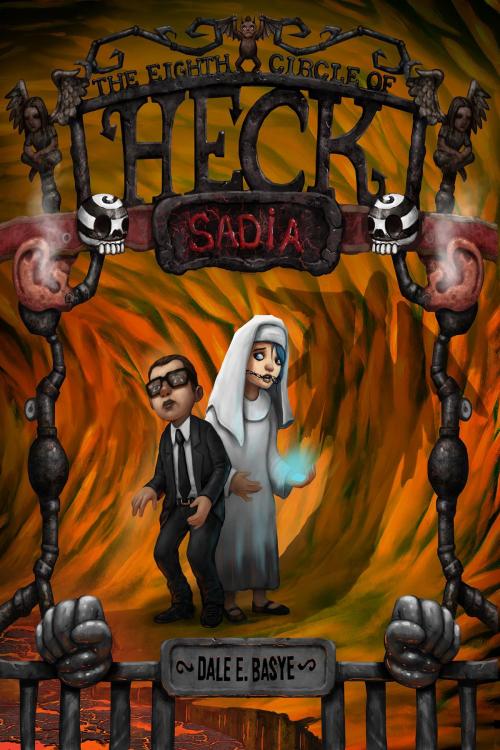 Cover of the book Sadia: The Eighth Circle of Heck by Dale E. Basye, BookBaby