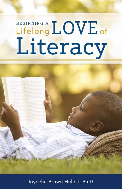 Cover of the book Beginning a Lifelong Love of Literacy by Joycelin Brown Hulett Ph.D., BookBaby