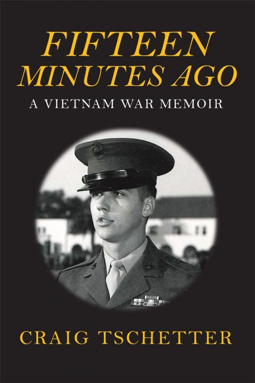 Cover of the book FIFTEEN MINUTES AGO (Italics) by CRAIG TSCHETTER, Mill City Press