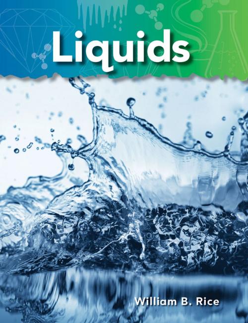 Cover of the book Liquids by William B. Rice, Teacher Created Materials