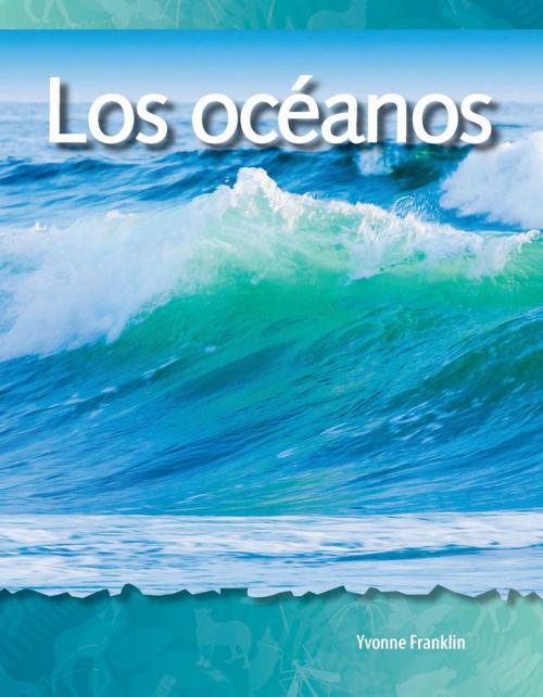 Cover of the book Los océanos by Yvonne Franklin, Teacher Created Materials