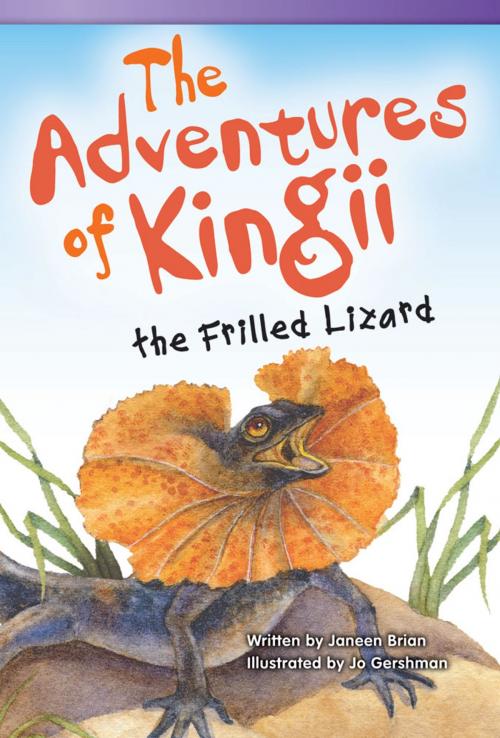Cover of the book The Adventures of Kingii the Frilled Lizard by Janeen Brian, Teacher Created Materials