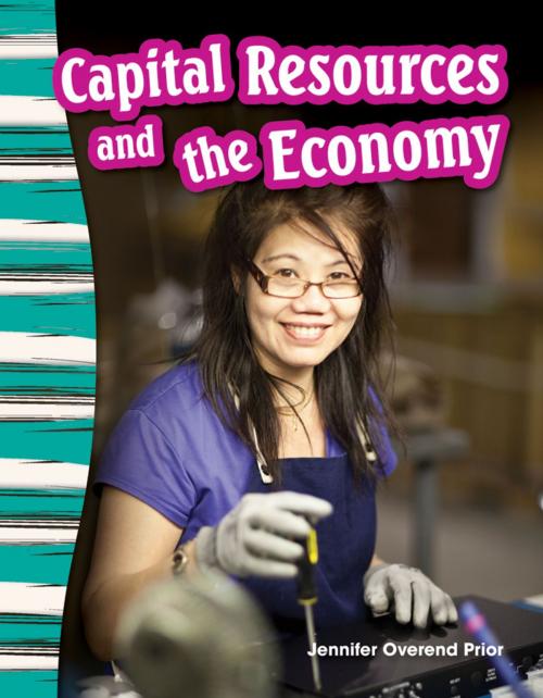 Cover of the book Capital Resources and the Economy by Jennifer Overend Prior, Teacher Created Materials
