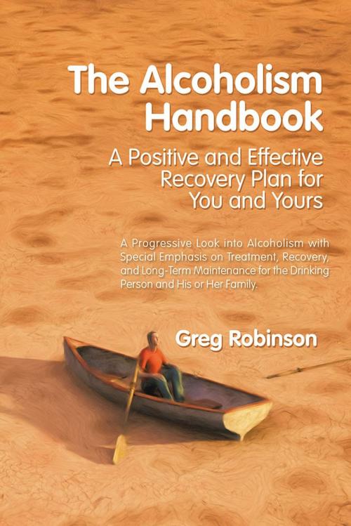 Cover of the book The Alcoholism Handbook by Greg Robinson, AuthorHouse