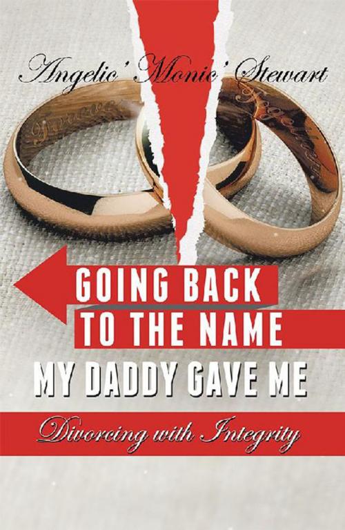 Cover of the book Going Back to the Name My Daddy Gave Me by Angelic Stewart, AuthorHouse
