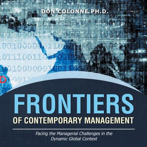 Cover of the book Frontiers of Contemporary Management by Don Colonne Ph.D., AuthorHouse UK