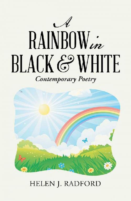 Cover of the book A Rainbow in Black & White by Helen J. Radford, AuthorHouse UK