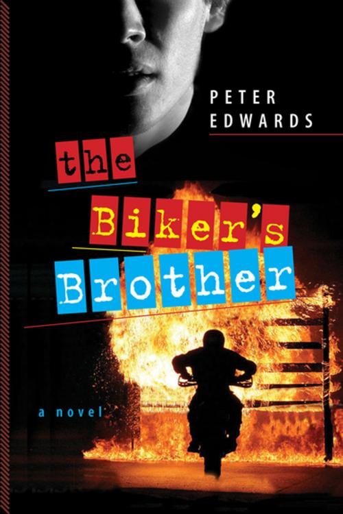 Cover of the book The Biker's Brother by Peter Edwards, Annick Press